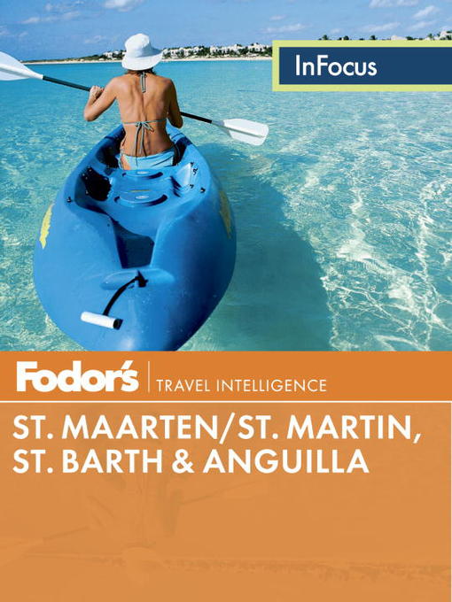 Title details for Fodor's In Focus St. Maarten/St. Martin, St. Barth & Anguilla by Fodor's - Available